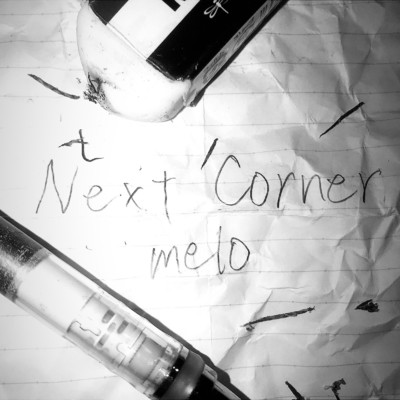 Next Corner/melo