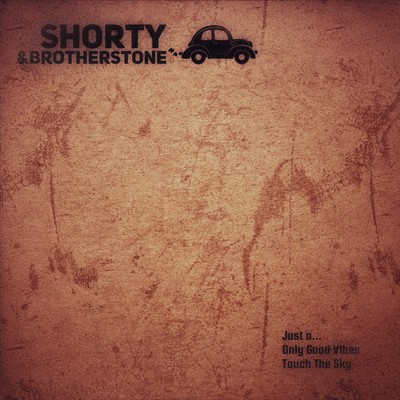 シングル/Touch The Sky/shorty&brotherstone