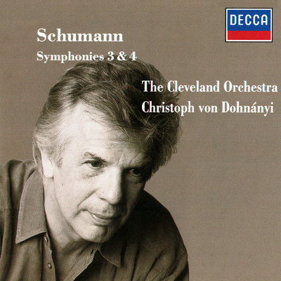 アルバム/Schumann: Symphonies Nos. 3 & 4/クリストフ・フォン・ドホナーニ／クリーヴランド管弦楽団