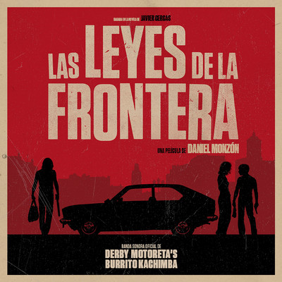 Las Leyes De La Frontera (Banda Sonora Original)/Derby Motoreta's Burrito Kachimba