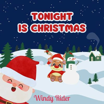Tonight Is Christmas/Windy Rider