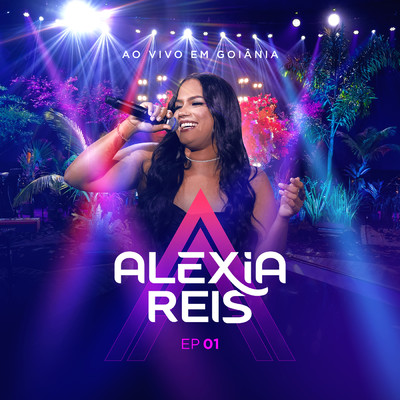 アルバム/Ao Vivo Em Goiania (Ao Vivo ／ EP01)/Alexia Reis／Workshow