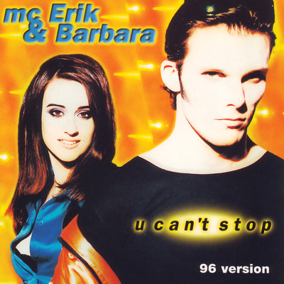 U Can't Stop (96 Version)/MCエリック&バーバラ