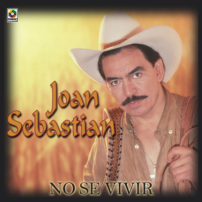 No Se Vivir/Joan Sebastian