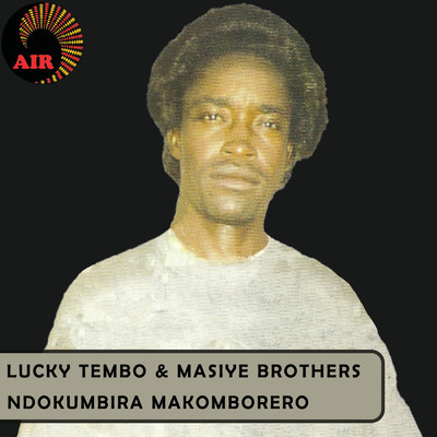 アルバム/Ndokumbira Makomborero/Lucky Tembo & Masiye Brothers