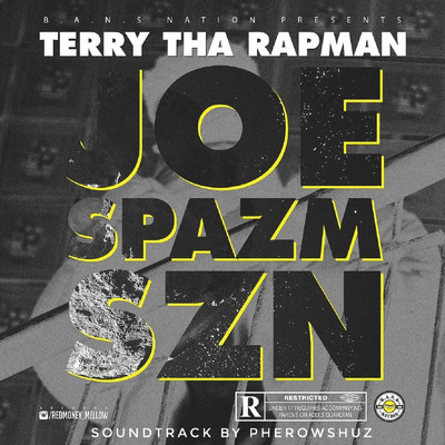 Joe Spazm SZN/Terry Tha Rapman
