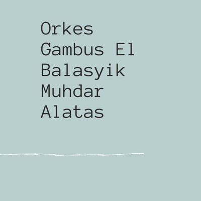 アルバム/Orkes Gambus El Balasyik Muhdar Alatas/Orkes Gambus El Balasyik Muhdar Alatas