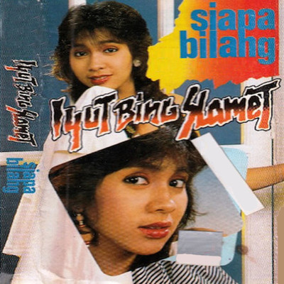 アルバム/Siapa Bilang/Iyut Bing Slamet
