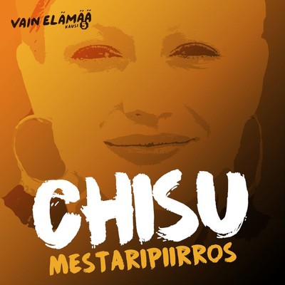 Mestaripiirros (Vain elamaa kausi 5)/Chisu