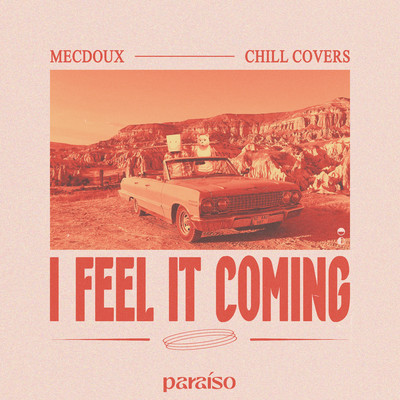 シングル/I Feel It Coming/Mecdoux & Chill Covers