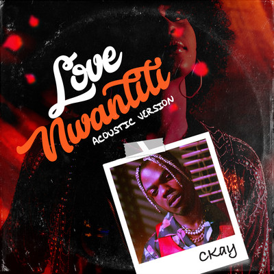 Love Nwantiti (Acoustic Version)/CKay