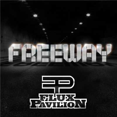 アルバム/Freeway EP/Flux Pavilion