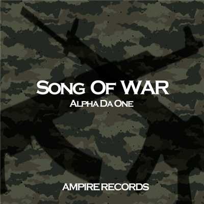 Song of war/Alpha Da One