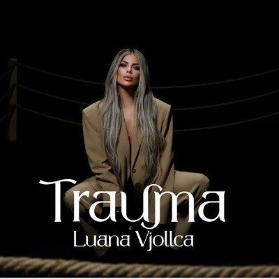 Trauma (Explicit)/Luana Vjollca