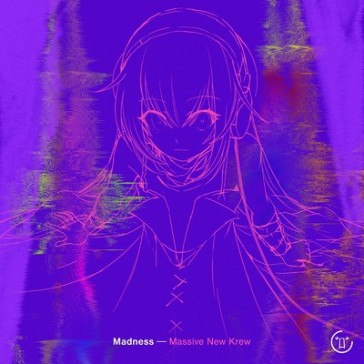 シングル/Madness/Massive New Krew