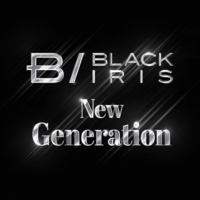 NEW GENERATION/BLACK IRIS
