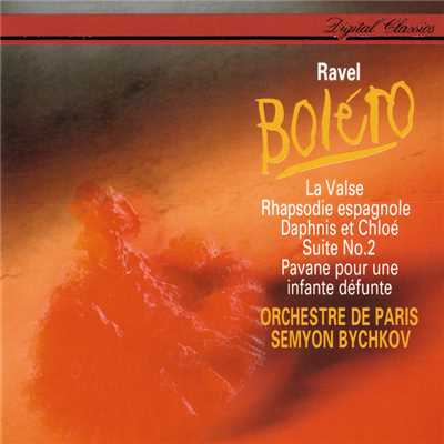 Ravel: Bolero; Rapsodie espagnole; La Valse; Daphnis & Chloe Suite No. 2; Pavane pour une infante defunte/セミヨン・ビシュコフ／パリ管弦楽団