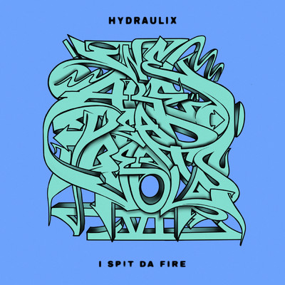 シングル/I Spit Da Fire/Hydraulix