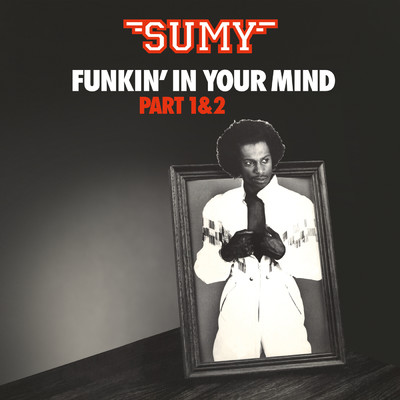 Funkin' In Your Mind/Sumy