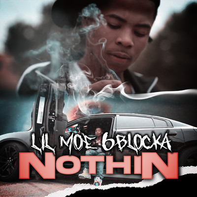 シングル/Nothin (Clean)/Lil Moe 6Blocka