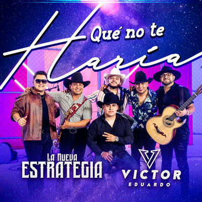 Que No Te Haria (En Vivo)/La Nueva Estrategia／Victor Eduardo