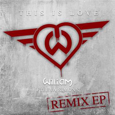 アルバム/This Is Love Remix EP (featuring Eva Simons)/ウィル・アイ・アム