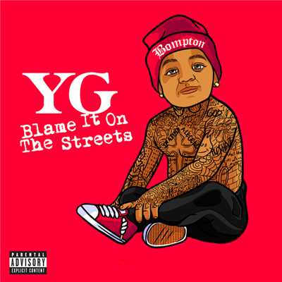 アルバム/Blame It On The Streets (Explicit)/YG