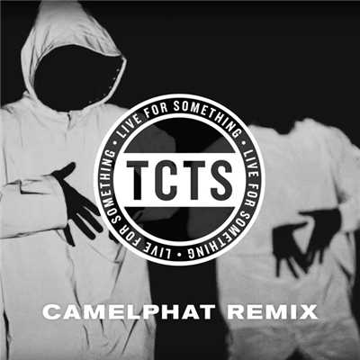シングル/Live For Something (CamelPhat Remix)/TCTS
