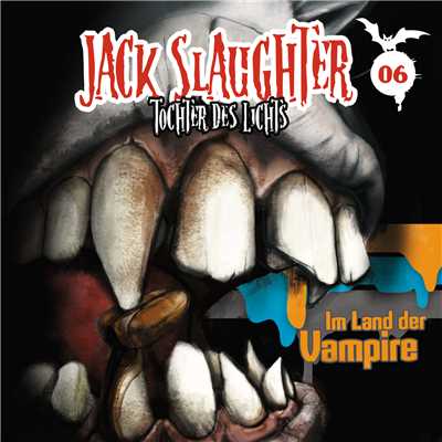 06: Im Land der Vampire/Jack Slaughter - Tochter des Lichts