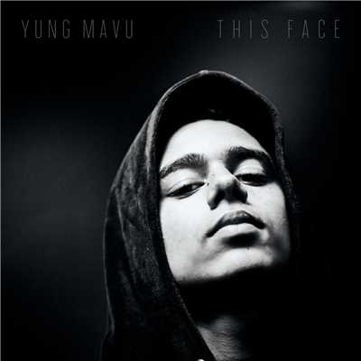 This Face/Yung Mavu