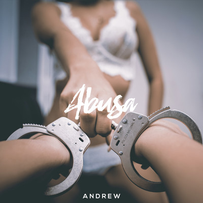 シングル/Abusa/Andrew