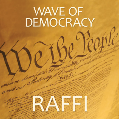 Wave Of Democracy/Raffi