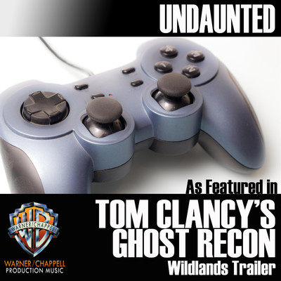 Undaunted (As Featured in ”Tom Clancy's Ghost Recon” Wildlands Trailer)/Danny McCarthy