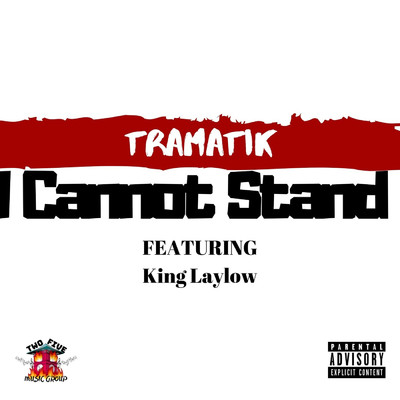 I Cannot Stand (feat. King Laylow)/Tramatik