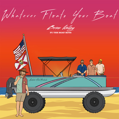 Whatever Floats Your Boat (feat. The Boat Boys)/Brian Kelley