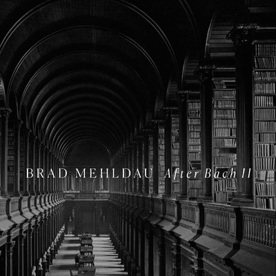 アルバム/After Bach II/Brad Mehldau