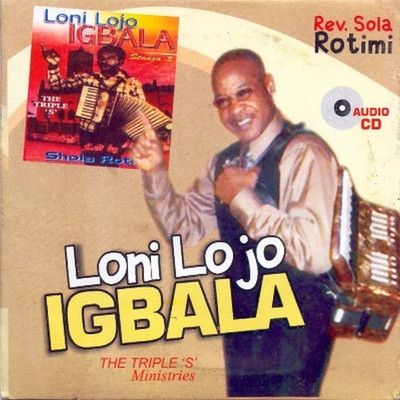 アルバム/Loni Lojo Igbala/Rev Sola Rotimi