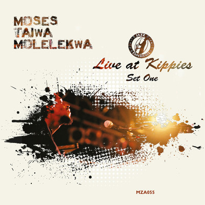 アルバム/Live at Kippies Set 1/Moses Taiwa Molelekwa