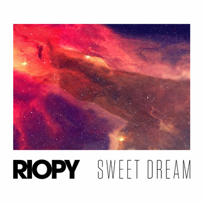 Sweet dream/RIOPY