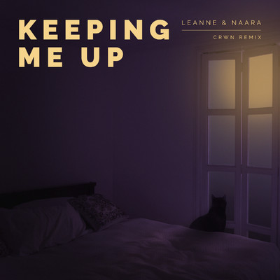 Keeping Me Up (crwn remix)/Leanne & Naara