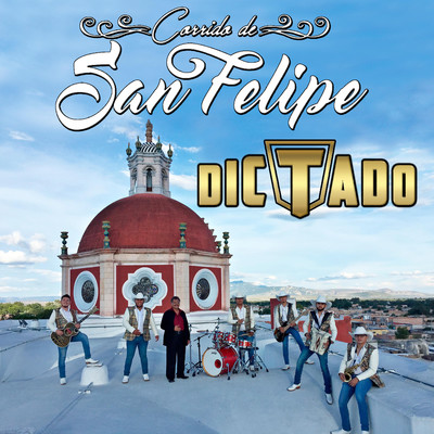 シングル/Corrido de San Felipe (feat. Faustino Rodriguez)/Dictado