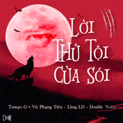 シングル/Loi Thu Toi Cua Soi (feat. Vu Phung Tien, Lang LD & Double Noize)/Tempo G