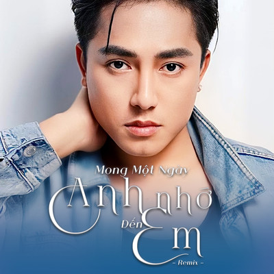 シングル/Mong Mot Ngay Anh Nho Den Em (Remix)/Chau Khai Phong