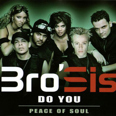 Do You ／ Peace of Soul/Bro'Sis