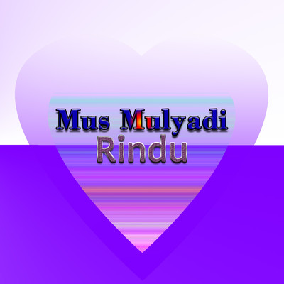 Rindu/Mus Mulyadi
