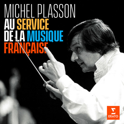 Au service de la musique francaise/Michel Plasson