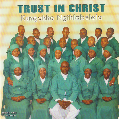 アルバム/Kungakho Ngihlabelela/Trust in Christ