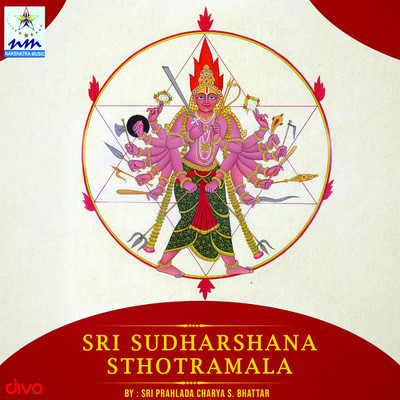 Sri Sudharshana Sthotramala/Sri Prahlada Charya S. Bhattar