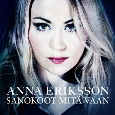 シングル/Sanokoot mita vaan (Radio Edit)/Anna Eriksson