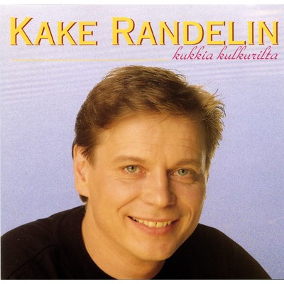 アルバム/Kukkia kulkurilta/Kake Randelin
